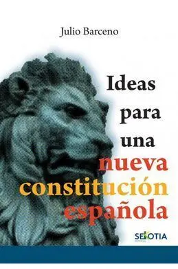 Ideas para una Nueva Constitucion Española