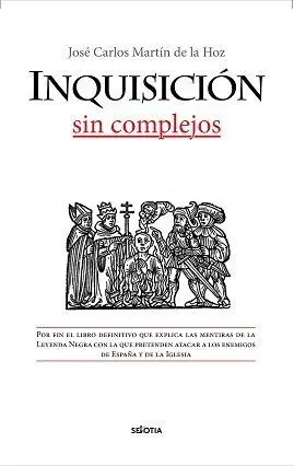 La Inquisicion, sin Complejos