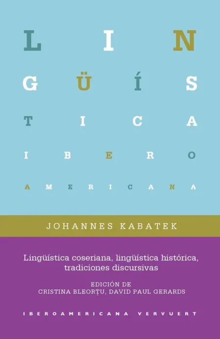Lingüística Coseriana, Lingüística Histórica, Tradiciones Discursivas