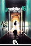 #MALDITOS16