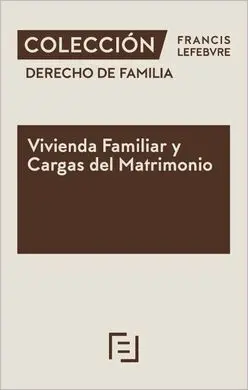 Vivienda Familiar y Cargas del Matrimonio
