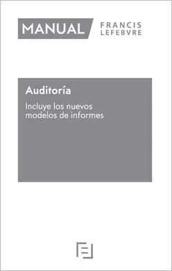 Manual de Auditoría. Incluye los Nuevos Modelos de Informes
