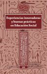 EXPERIENCIAS INNOVADORAS Y BUENAS PRÁCTICAS EN EDUCACIÓN SOCIAL