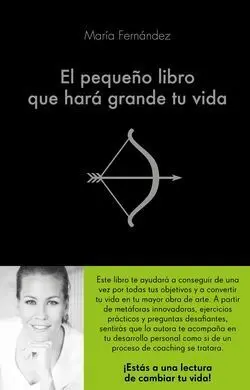 El Pequeño Libro que Hará Grande tu Vida