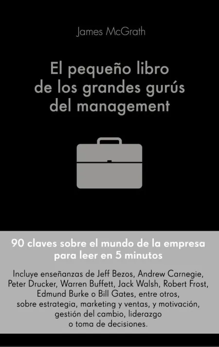 El Pequeño Libro de los Grandes Gurús del Management