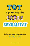 TOT EL QUE NECESSITES SABER SOBRE SEXUALITAT