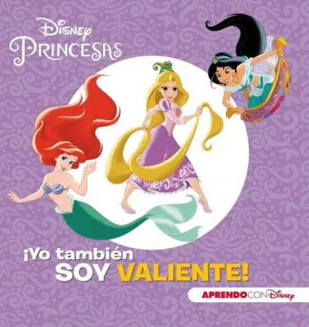 Princesas Disney. Yo Tambien Soy Valient