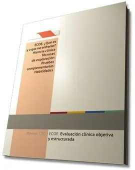 Ecoe. Evaluación Clínica Objetiva y Estructurada