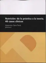 Nutrición: de la Práctica a la Teoría. 48 Casos Clínicos