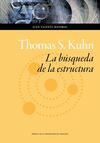 THOMAS S. KUHN: LA BÚSQUEDA DE LA ESTRUCTURA