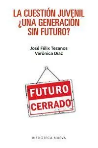 La Cuestión Juvenil ¿Una Generación sin Futuro?