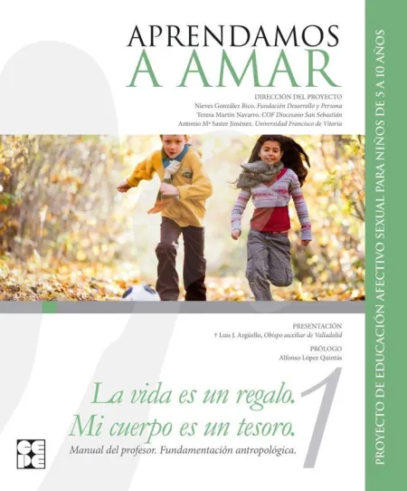 Aprendamos a Amar 5-10. Manual Teórico. Fundamentación Antropológica