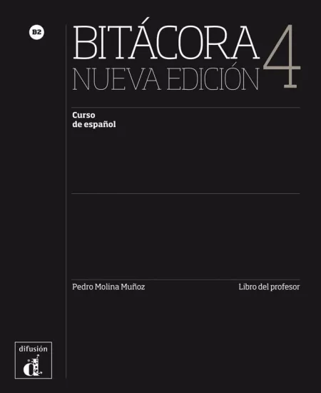 Bitácora 4 Nueva Edición - Libro del Profesor. B2