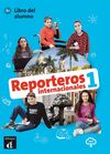 REPORTEROS INTERNACIONALES 1 - LIBRO DEL ALUMNO