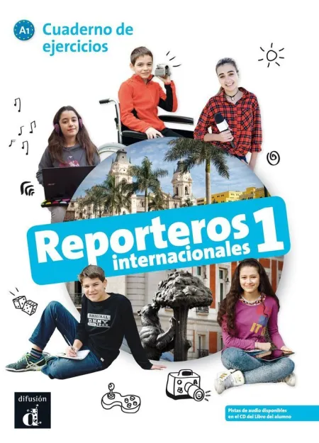 Reporteros Internacionales 1 Cuaderno de Ejercicios. A1