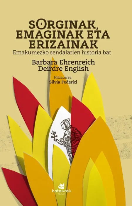 Sorginak, Emaginak Eta Erizainak