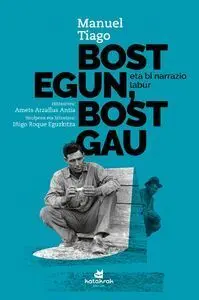 Bost Egun, Bost Gau