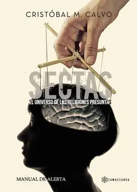 Sectas, el Universo de las Religiones Presuntas
