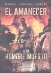 EL AMANECER DE UN HOMBRE MUERTO