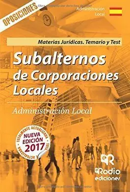 Subalternos de Corporaciones Locales. Materias Juridicas. Temario y Test