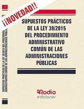 Supuestos Prácticos de la Ley 39/2015 del Procedimiento Administrativo Común de