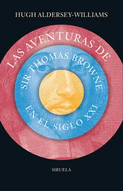 Las Aventuras de Sir Thomas Browne en el Siglo Xxi