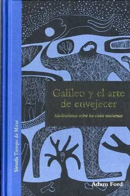 Galileo y el Arte de Envejecer