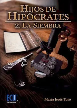 Hijos de Hipócrates Ii. La Siembra