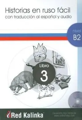 Historias en Ruso Fácil. Nivel B2. Libro 3