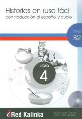 Historias en Ruso Fácil. Nivel B2. Libro 4