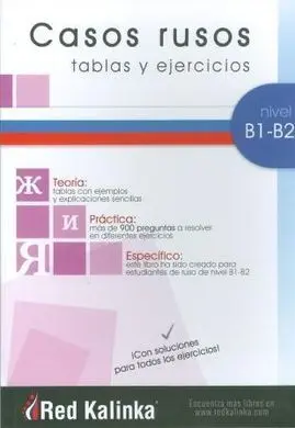 Casos Rusos: Tablas y Ejercicios. Nivel B1-B2. Libro 1