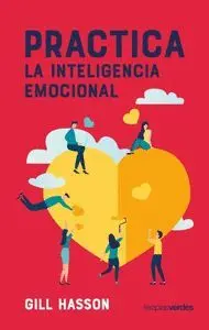 Practica la Inteligencia Emocional