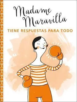 Madame Maravilla Tiene Respuestas para Todo