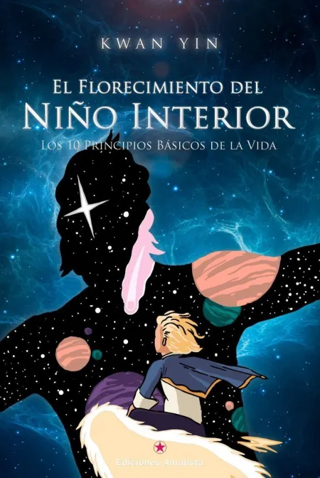 Florecimiento del Niño Interior, el /Los 10 Princi