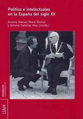 Política e Intelectuales en la España del S. xx
