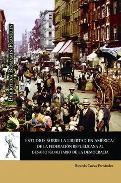 Estudios Sobre la Libertad en América: de la Federación Republicana