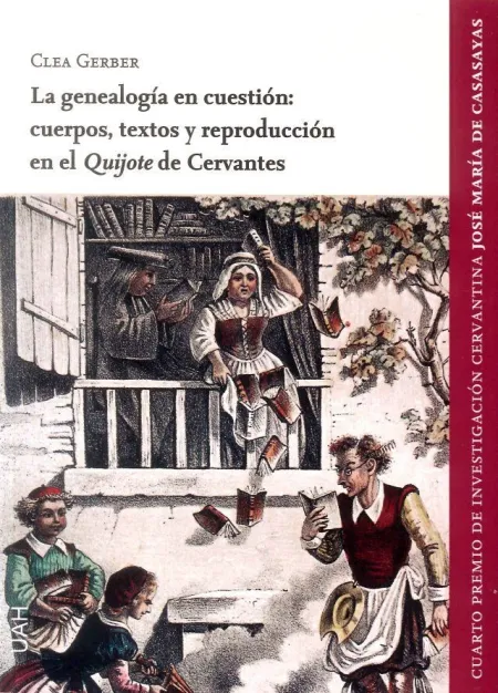 La Genealogía en Cuestión: Cuerpos, Textos y Reproducción en el 'Quijote' de Cer