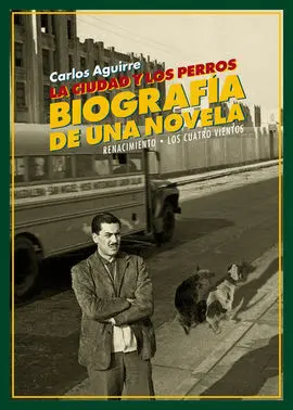 La Ciudad y los Perros. Biografía de una Novela