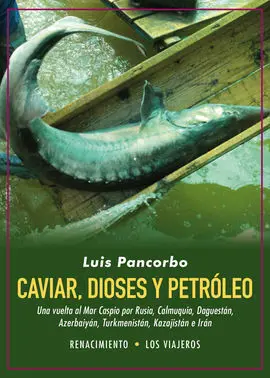 Caviar Dioses y Petroleo