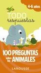 TODO RESPUESTAS.100 PREGUNTAS SOBRE ANIMALES