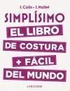Simplísimo. el Libro de Costura + Fácil del Mundo