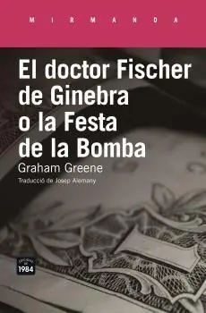 El Doctor Fischer de Ginebra o la Festa de la Bomba