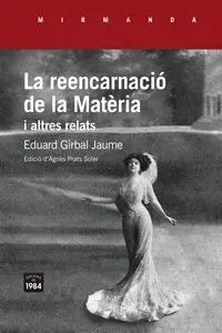 Reencarnacio de la Matèria I Altres Relats, la