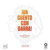 ¡UN CUENTO CON GARRA!