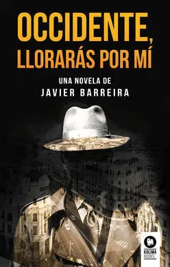 Occidente, Lloraras por mi