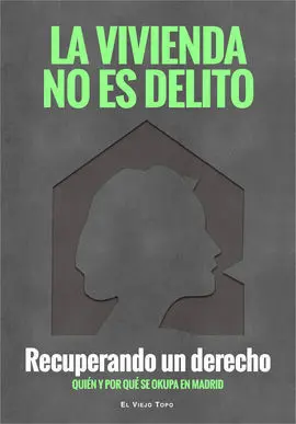La Vivienda no Es Delito