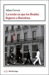 NOCHE EN QUE LOS BEATLES LLEGARON A BARCELONA, LA