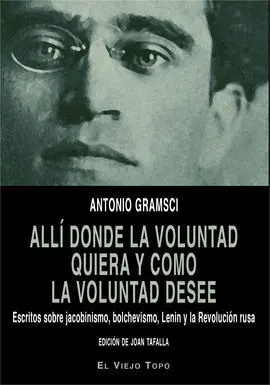 Allí Donde la Voluntad Quiera y Como la Voluntad Desee
