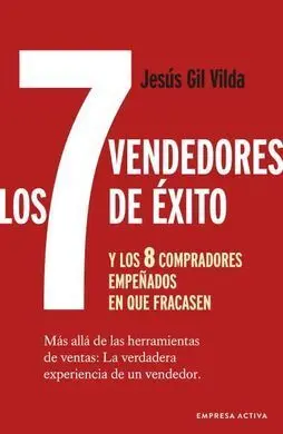 Los 7 Vendedores de Éxito y los 8 Compradores Empeñados en que Fracasen