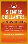 SIEMPRE BRILLANTES, A VECES DIFÍCILES